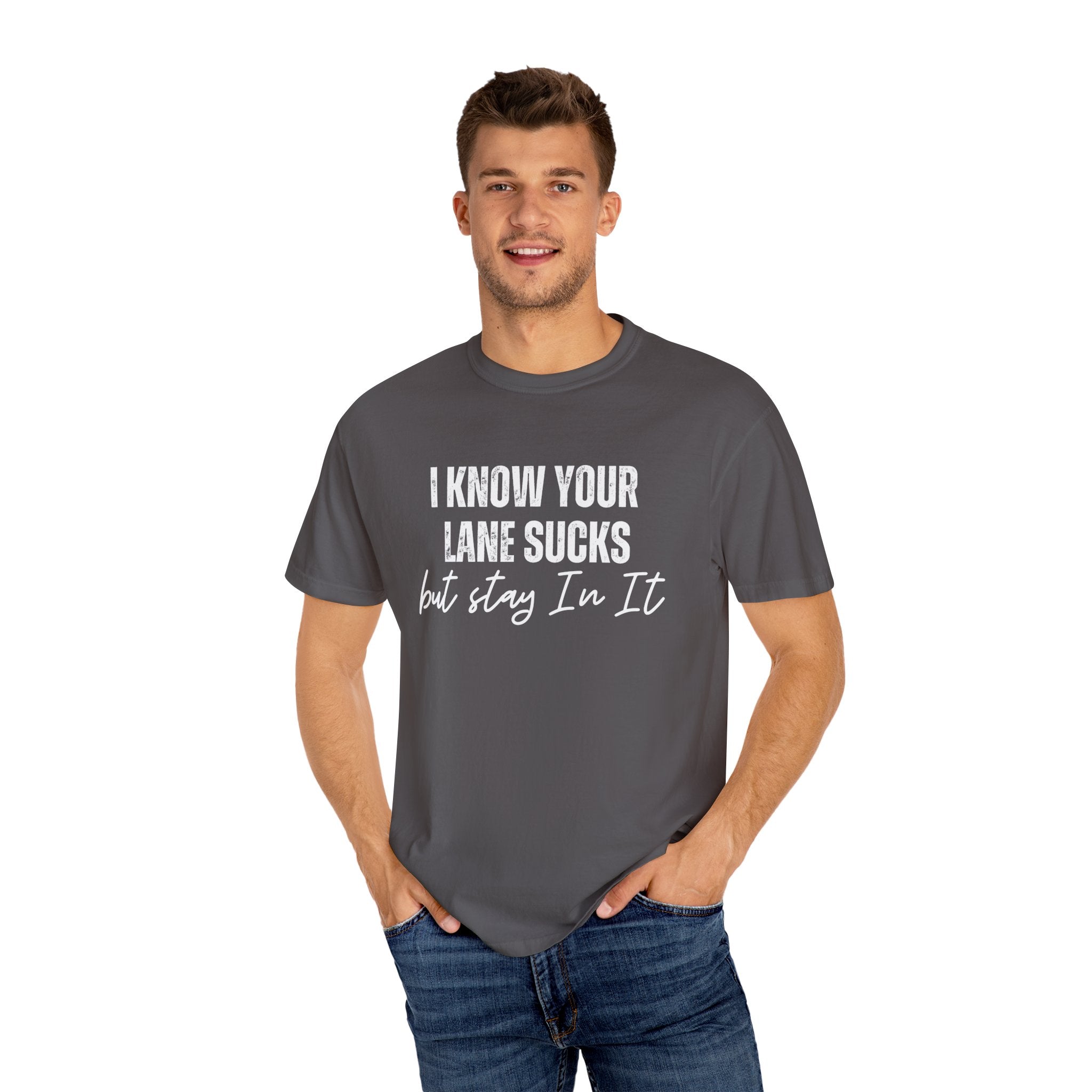Stay in Your Lane Garment-Dyed T-Shirt | Cozy Unisex Tee, Vintage Style, Casual Wear, Gift for Him/Her, Everyday Essentials