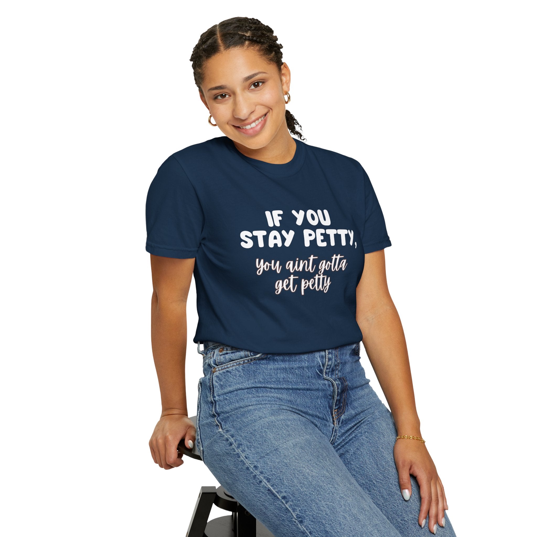 Stay Petty Funny Slogan T-Shirt, Casual Tee, Gift for Friends, Trendy Apparel, Everyday Wear, Birthday Gift