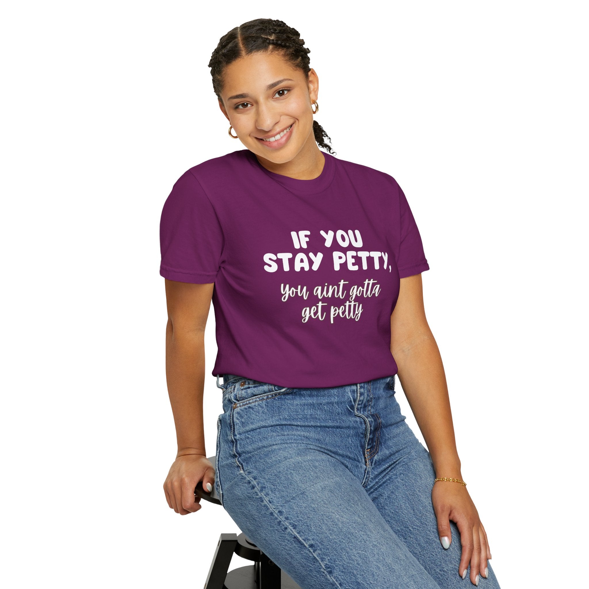 Stay Petty Funny Slogan T-Shirt, Casual Tee, Gift for Friends, Trendy Apparel, Everyday Wear, Birthday Gift