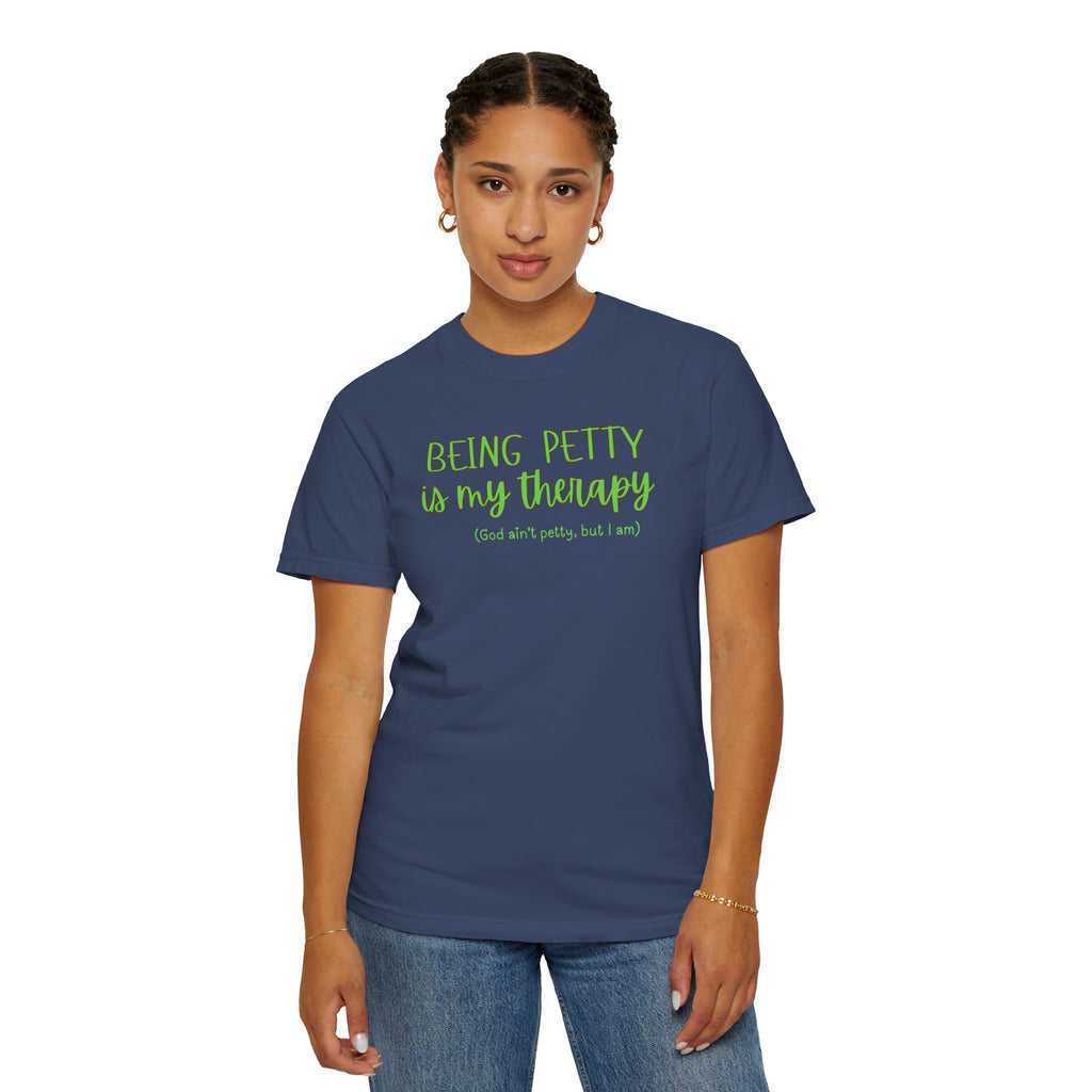 Petty Therapy T-Shirt, Fun T-Shirt, Unisex Tee, Gift for Friends, Self-Care Apparel, Casual Wear