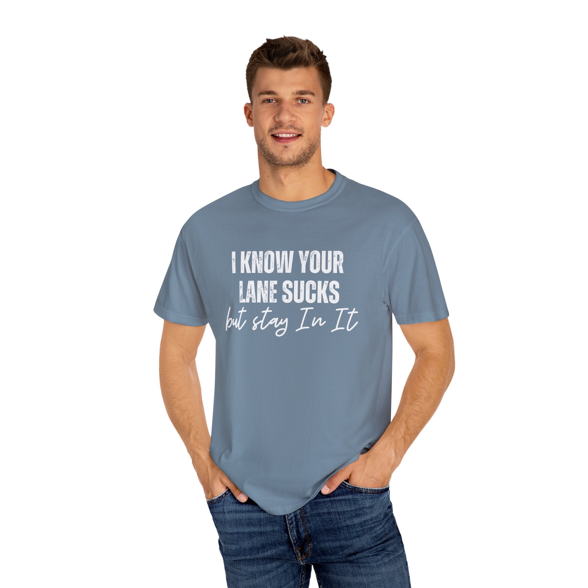 Stay in Your Lane Garment-Dyed T-Shirt | Cozy Unisex Tee, Vintage Style, Casual Wear, Gift for Him/Her, Everyday Essentials
