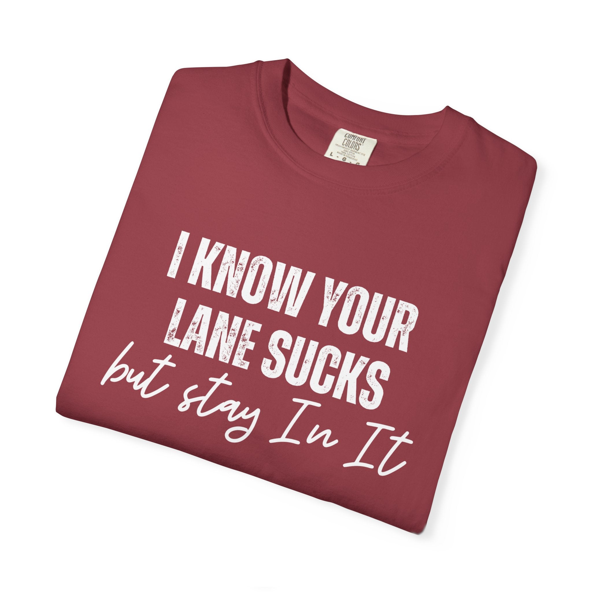 Stay in Your Lane Garment-Dyed T-Shirt | Cozy Unisex Tee, Vintage Style, Casual Wear, Gift for Him/Her, Everyday Essentials
