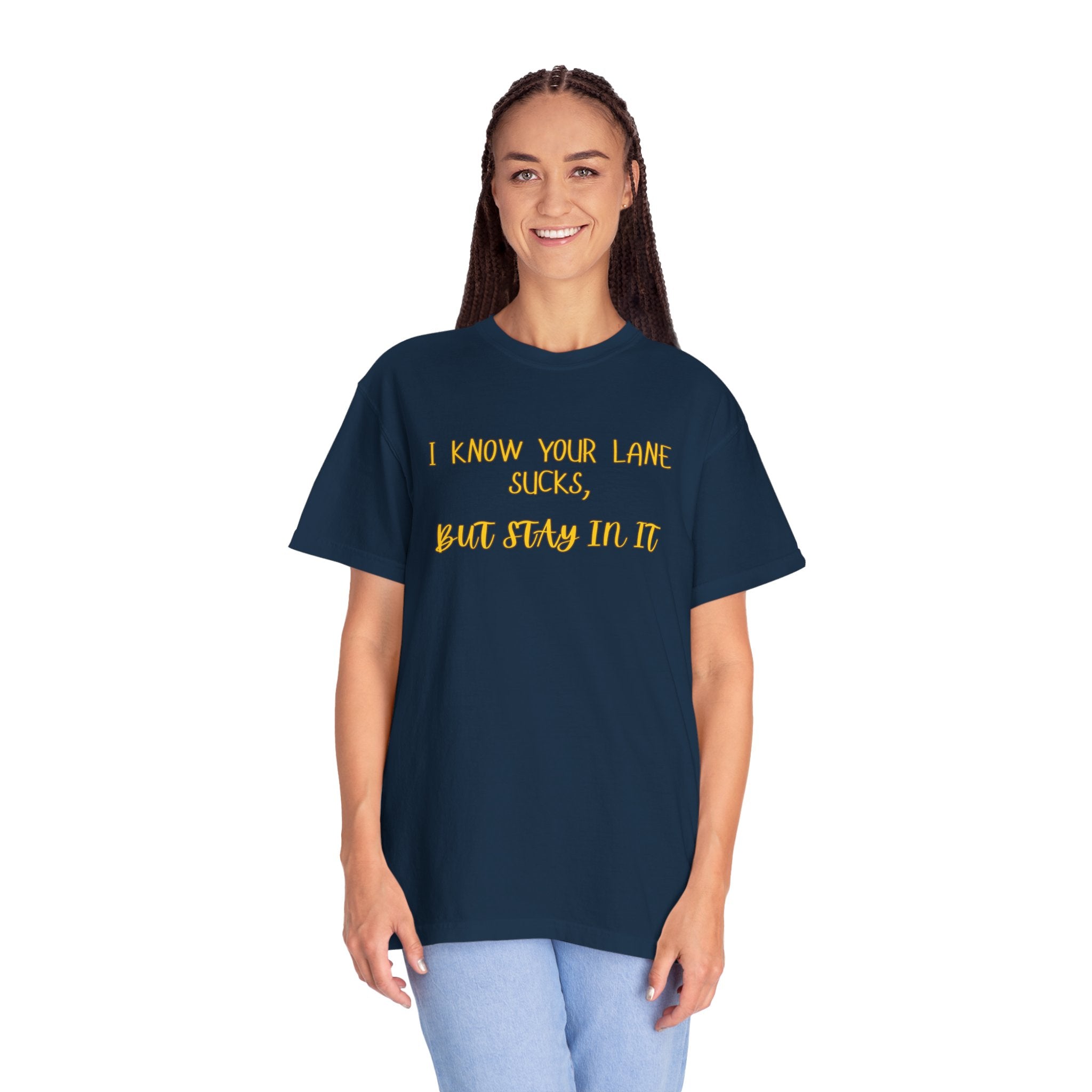 "Stay in Your Lane" Unisex Garment-Dyed T-shirt