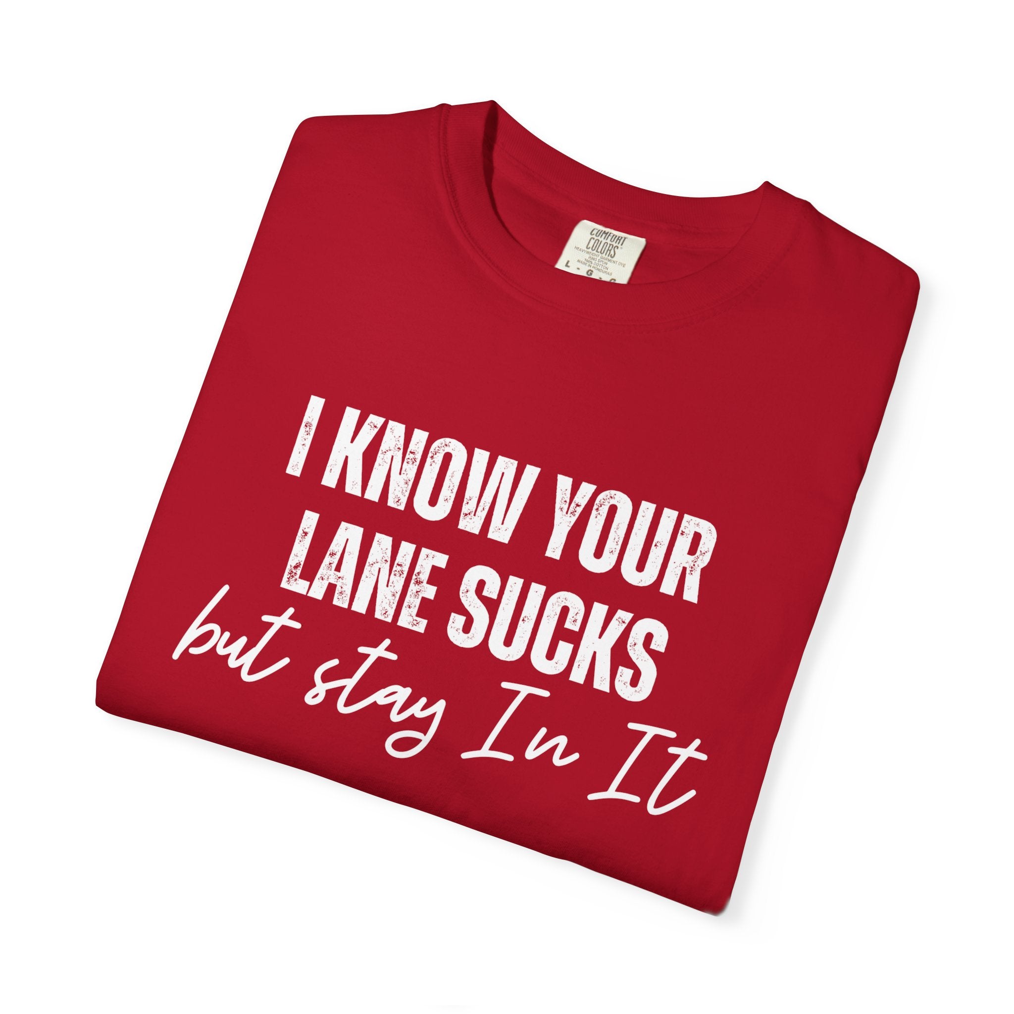 Stay in Your Lane Garment-Dyed T-Shirt | Cozy Unisex Tee, Vintage Style, Casual Wear, Gift for Him/Her, Everyday Essentials