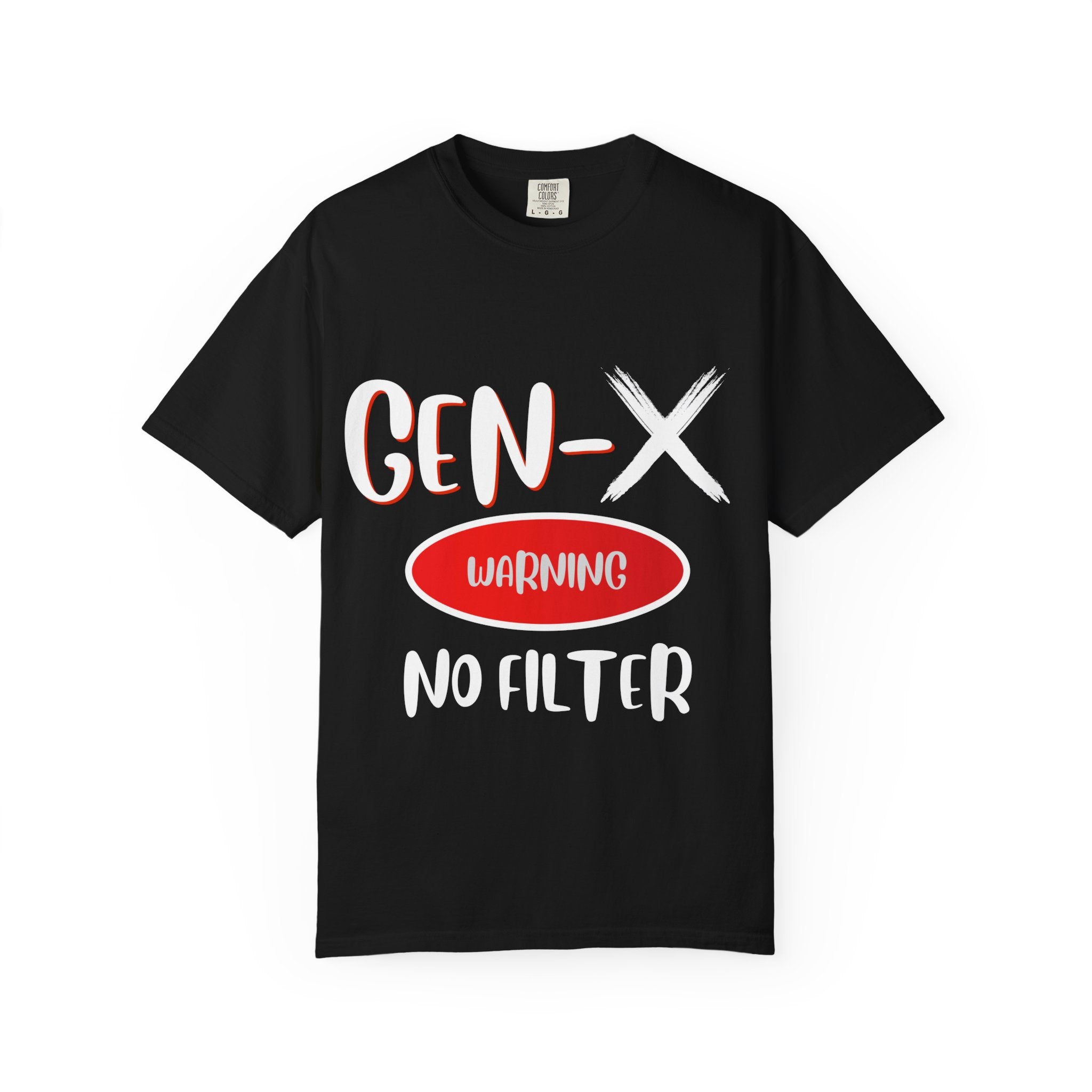 GEN-X Warning Graphic T-Shirt, Unisex Casual Tee, Trendy Everyday Wear, Gift for Friends, Summer Statement Shirt
