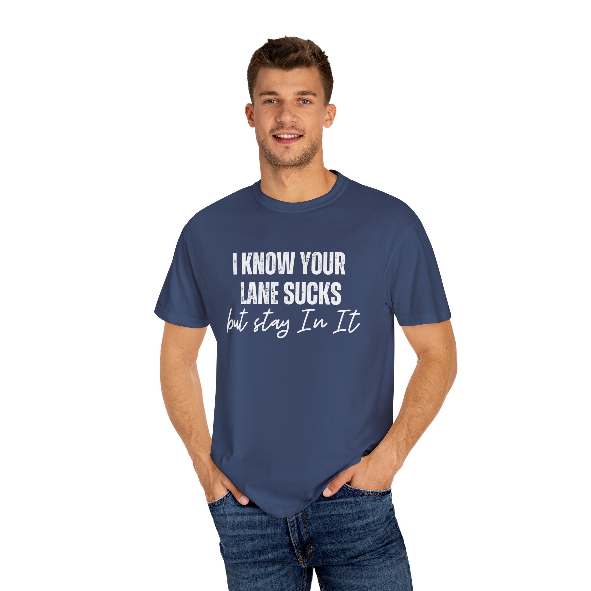 Stay in Your Lane Garment-Dyed T-Shirt | Cozy Unisex Tee, Vintage Style, Casual Wear, Gift for Him/Her, Everyday Essentials