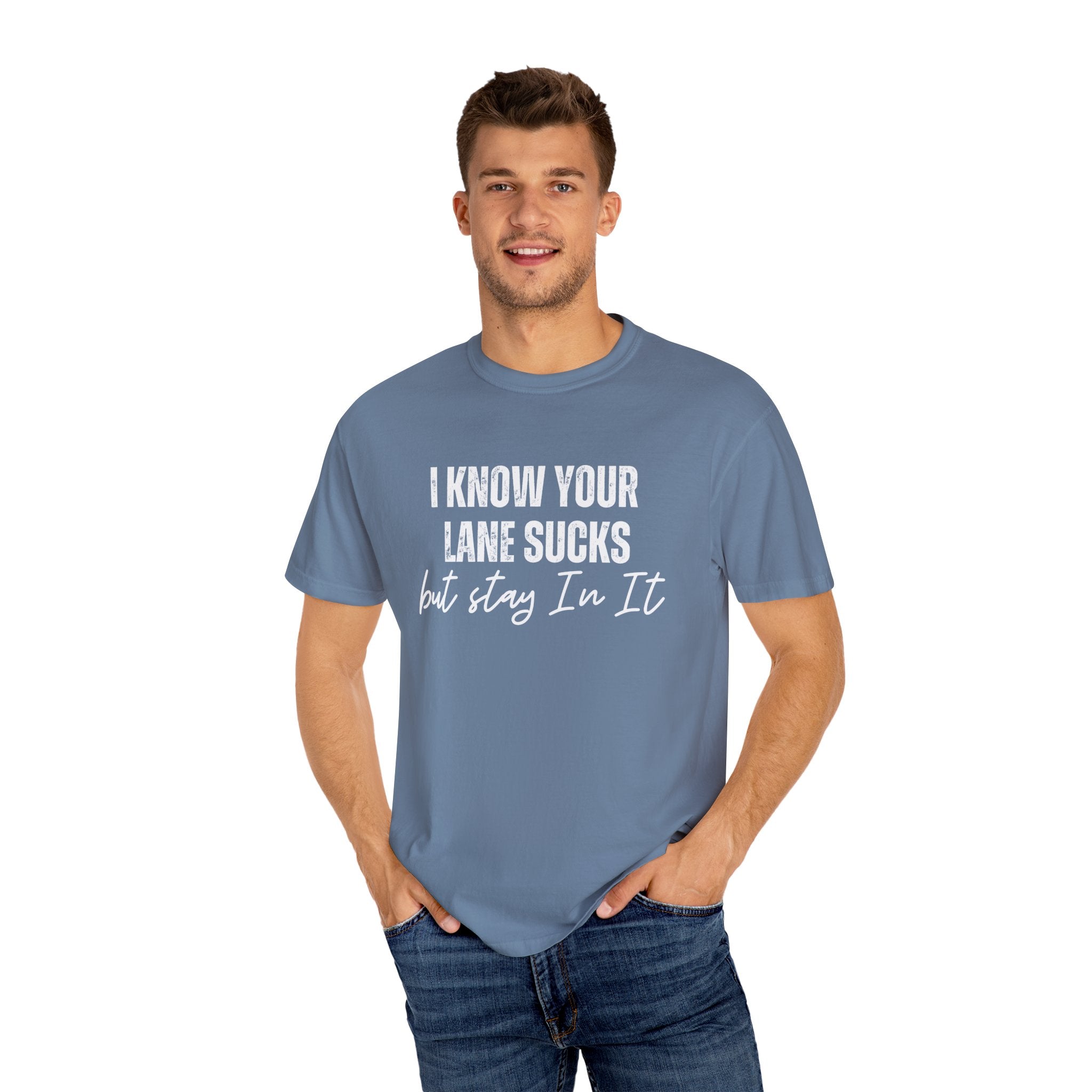 Stay in Your Lane Garment-Dyed T-Shirt | Cozy Unisex Tee, Vintage Style, Casual Wear, Gift for Him/Her, Everyday Essentials