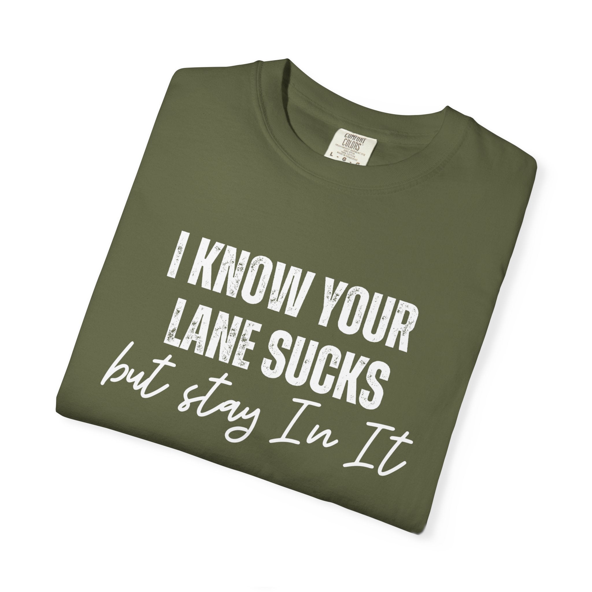 Stay in Your Lane Garment-Dyed T-Shirt | Cozy Unisex Tee, Vintage Style, Casual Wear, Gift for Him/Her, Everyday Essentials
