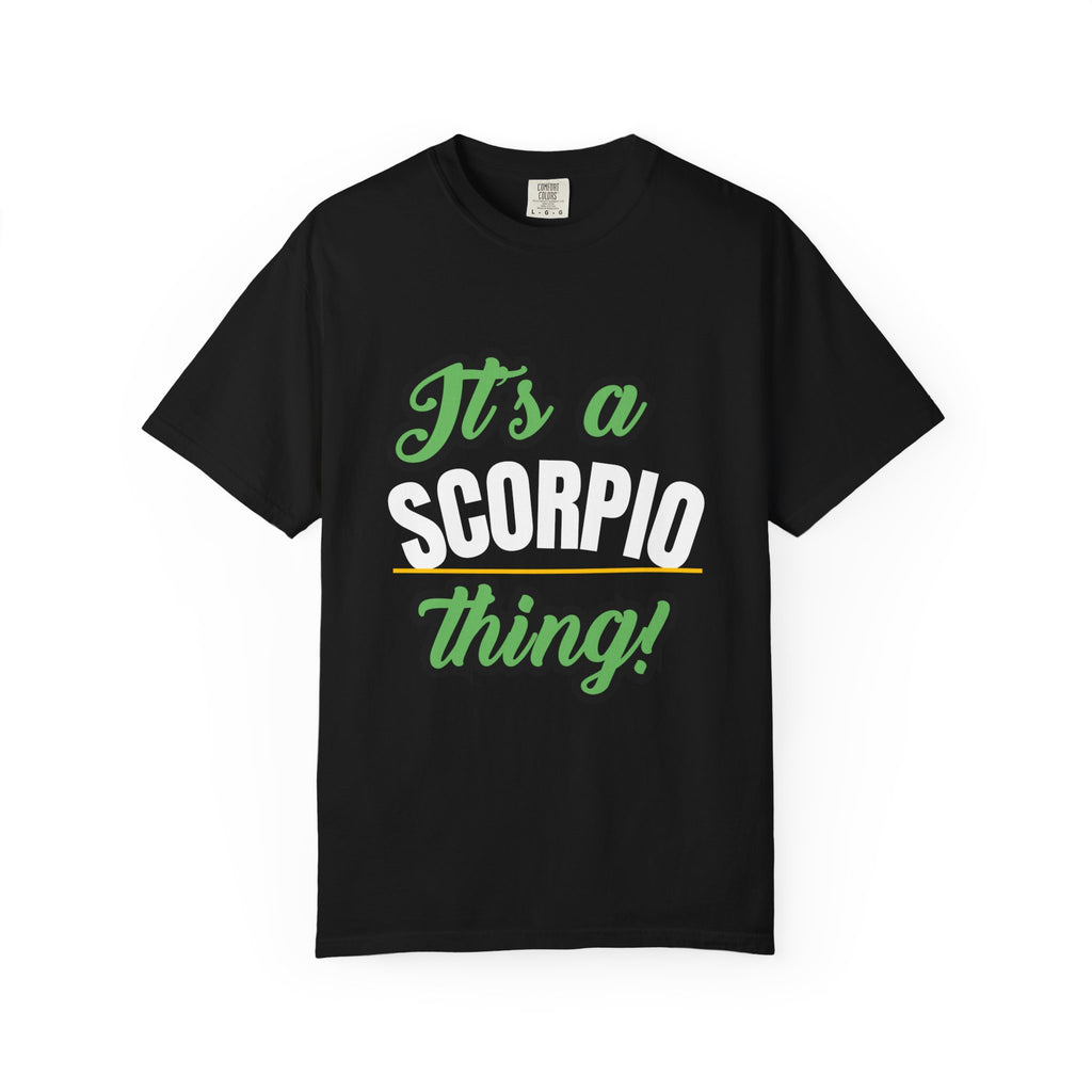 Unisex Scorpio Thing T-Shirt | Astrology Tee for Birthdays, Gift for Scorpio Season, Zodiac Lover Apparel, Horoscope Shirt